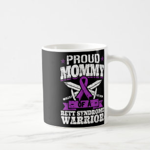 Proud Mummy Of A Rett Syndrome Warrior Rtt Awarene Coffee Mug