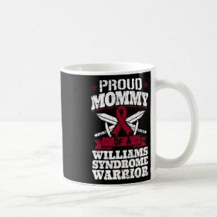 Proud Mummy Of A Williams Syndrome Warrior Awarene Coffee Mug
