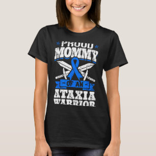Proud Mummy Of An Ataxia Warrior Awareness Ribbon T-Shirt