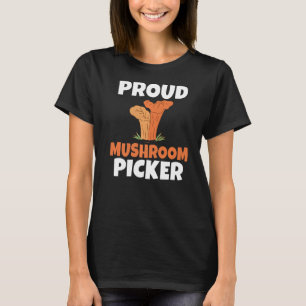 Proud Mushroom Picker Hunting Morel Fungi Hunter T-Shirt