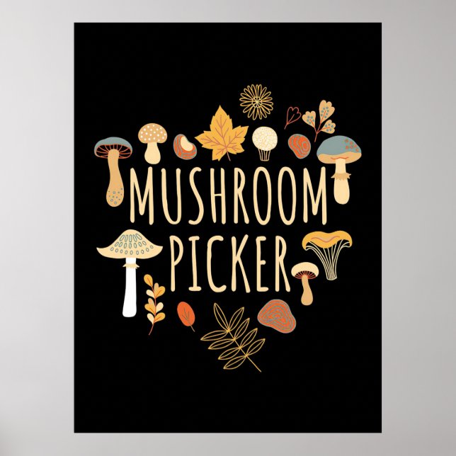 Proud Mushroom Picker Poster (Front)