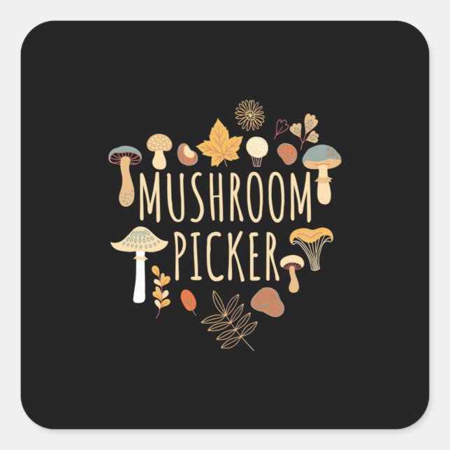 Proud Mushroom Picker Square Sticker (Front)