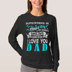 Proud My Dad In Heaven Happy Father's Day Proud Of T-Shirt