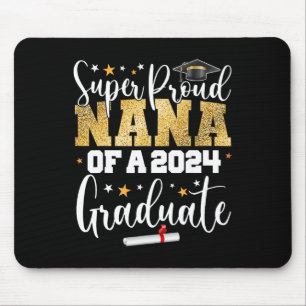 Proud Nana 2024 Graduate Senior Graduation College Mouse Pad