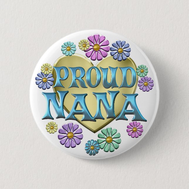 Proud Nana 6 Cm Round Badge (Front)