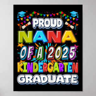 Proud Nana Of A 2025 Kindergarten Graduate - Gradu Poster