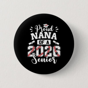 Proud Nana Of A 2026 Senior Sell Graduation  6 Cm Round Badge