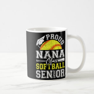 Proud nana of a 2026 senior softball graduate coffee mug