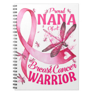Proud Nana Of A Breast Cancer Warrior Awareness Notebook