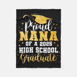 Proud Nana Of A Cl 2025 High School Graduate Gradu Fleece Blanket