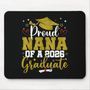 Proud Nana Of A Cl Of 2026 Graduate Senior Graduat Mouse Pad