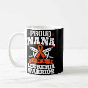 Proud Nana Of A Leukaemia Warrior Grandma Awarenes Coffee Mug