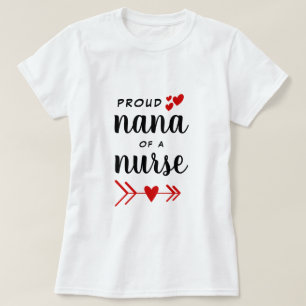 Proud Nana of a Nurse Red Hearts T-Shirt