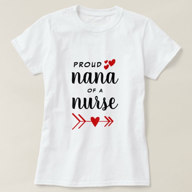 Proud Nana of a Nurse Red Hearts T-Shirt (Design Front)