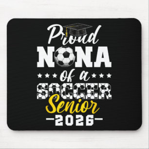 Proud Nana Of A Soccer Senior 2026 Graduation Gift Mouse Pad