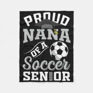 Proud Nana Of A Soccer Senior Cl Of 2026 Graduatio Fleece Blanket