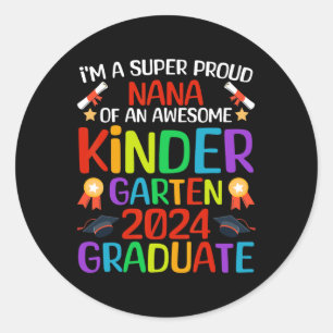 Proud Nana Of Awesome Kindergarten 2024 Graduate Classic Round Sticker
