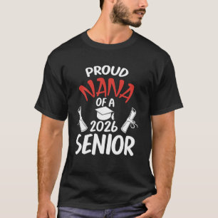 Proud Nana of College 2026 Senior Graduation Day F T-Shirt