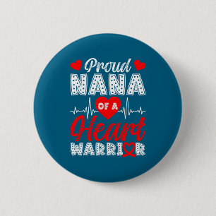 Proud Nana Of Heart Warrior Heart Disease Awarenes 6 Cm Round Badge