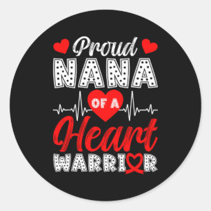 Proud Nana Of Heart Warrior Heart Disease Awarenes Classic Round Sticker