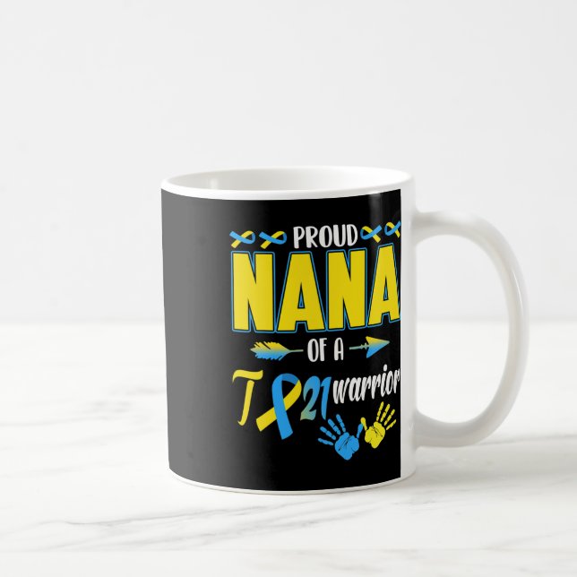 Proud Nana Of T21 Warrior Down Syndrome Awareness  Coffee Mug (Right)