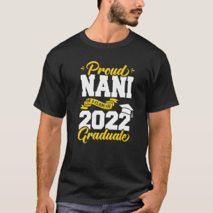 Proud Nani Of A Class Of 2022 Graduate School Grad T-Shirt