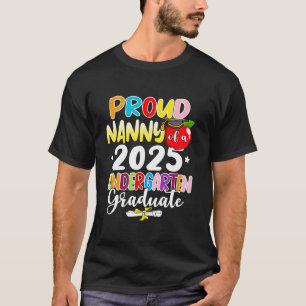 Proud Nanny of a 2025 Kindergarten Graduate Mother T-Shirt