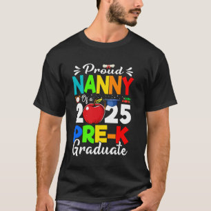 Proud Nanny Of A 2025 Pre-K Graduate T-Shirt
