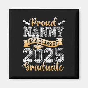 Proud Nanny Of A Cl Of 2025 Graduate Senior  Magnet