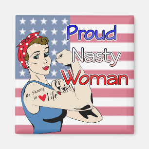 Proud Nasty Woman Patriotic Democrat Magnet