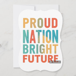 Proud nation bright future