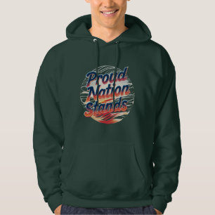 Proud Nation Stands – Text, Vibrant Patriotic  Hoodie