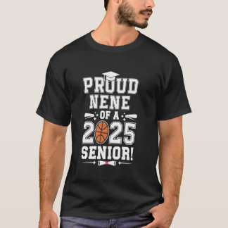 Proud Nene Of A 2025 Senior Graduate Basketball T-Shirt