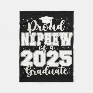 Proud Nephew Of A 2025 Graduate Grad Prom Senior G Fleece Blanket