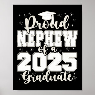 Proud Nephew Of A 2025 Graduate Grad Prom Senior G Poster