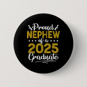 Proud Nephew Of A Cl Of 2025 Graduate Senior Gradu 6 Cm Round Badge