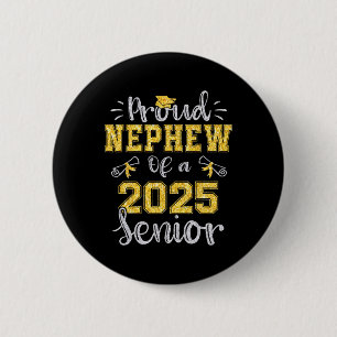 Proud Nephew Of A Cl Of 2025 Senior Graduate 2025 6 Cm Round Badge