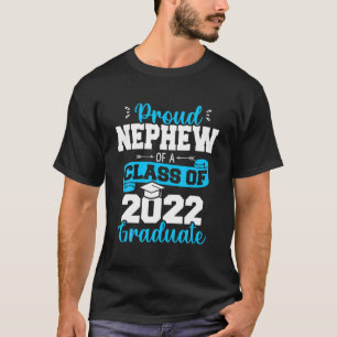 Proud Nephew Of A Class Of 2022 Graduate Funny Sen T-Shirt