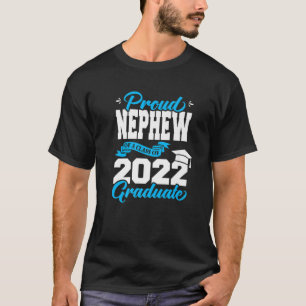 Proud Nephew Of A Class Of 2022 Graduate Senior 22 T-Shirt