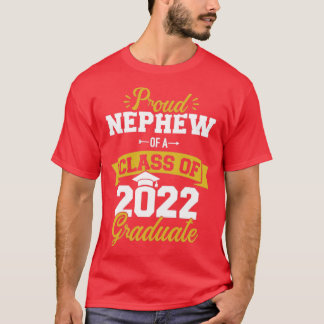 Proud nephew of a class of 2022 graduate senior gr T-Shirt