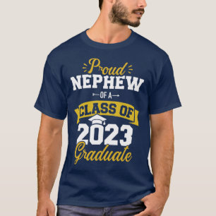 Proud nephew of a class of 2023 graduate senior gr T-Shirt