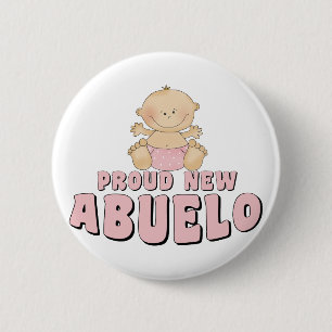 PROUD NEW ABUELO Baby Girl 6 Cm Round Badge