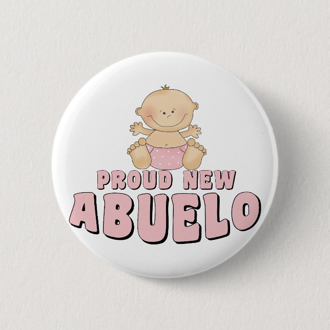 PROUD NEW ABUELO  Baby Girl 6 Cm Round Badge (Front)