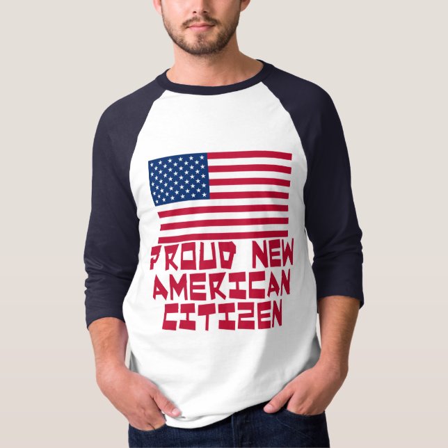 Proud New American Citizen T-Shirt (Front)