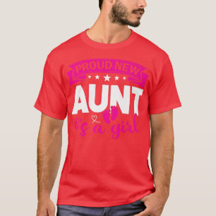 Proud New Aunt It's A Girl Gender Reveal Men Women T-Shirt