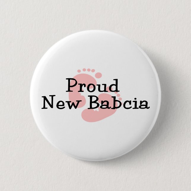 Proud New Babcia Baby Girl Footprints 6 Cm Round Badge (Front)
