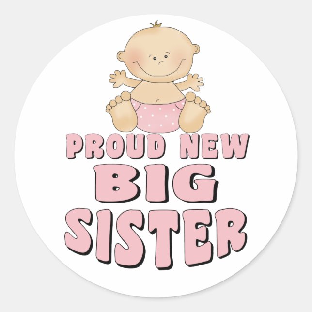 Proud New Big Sister Girl Classic Round Sticker (Front)