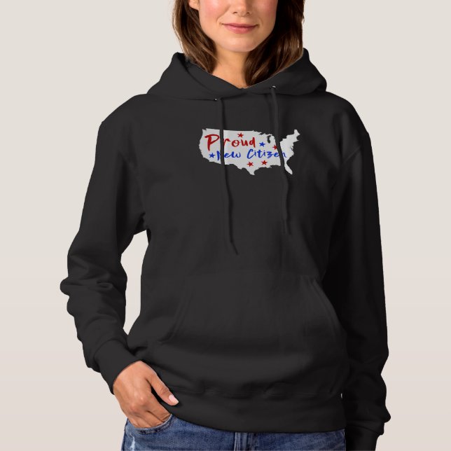 Proud New Citizen Women USA Citizen American Flag  Hoodie (Front)