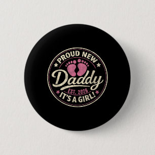 Proud New Dad a Girl Est 2026 First Time Dad 6 Cm Round Badge