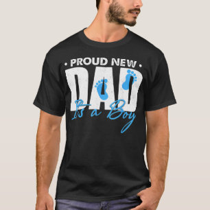 Proud New Dad It39S A Boy - Promoted To Daddy T-Shirt